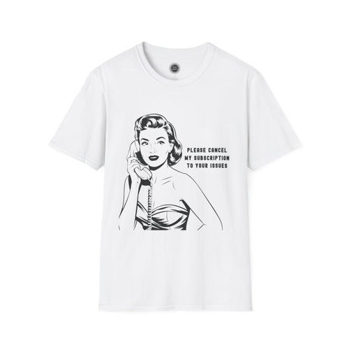 Cancel My Subscription Shirt