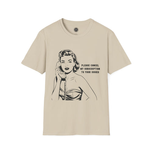 Cancel My Subscription Shirt